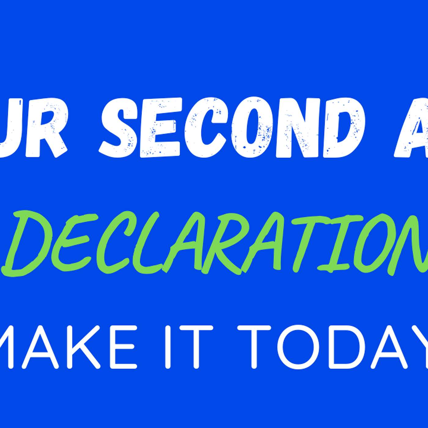Your Second Act Declaration