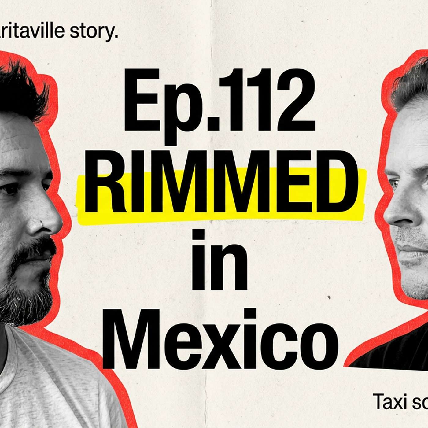 Ep.112 Rimmed in Mexico episode artwork