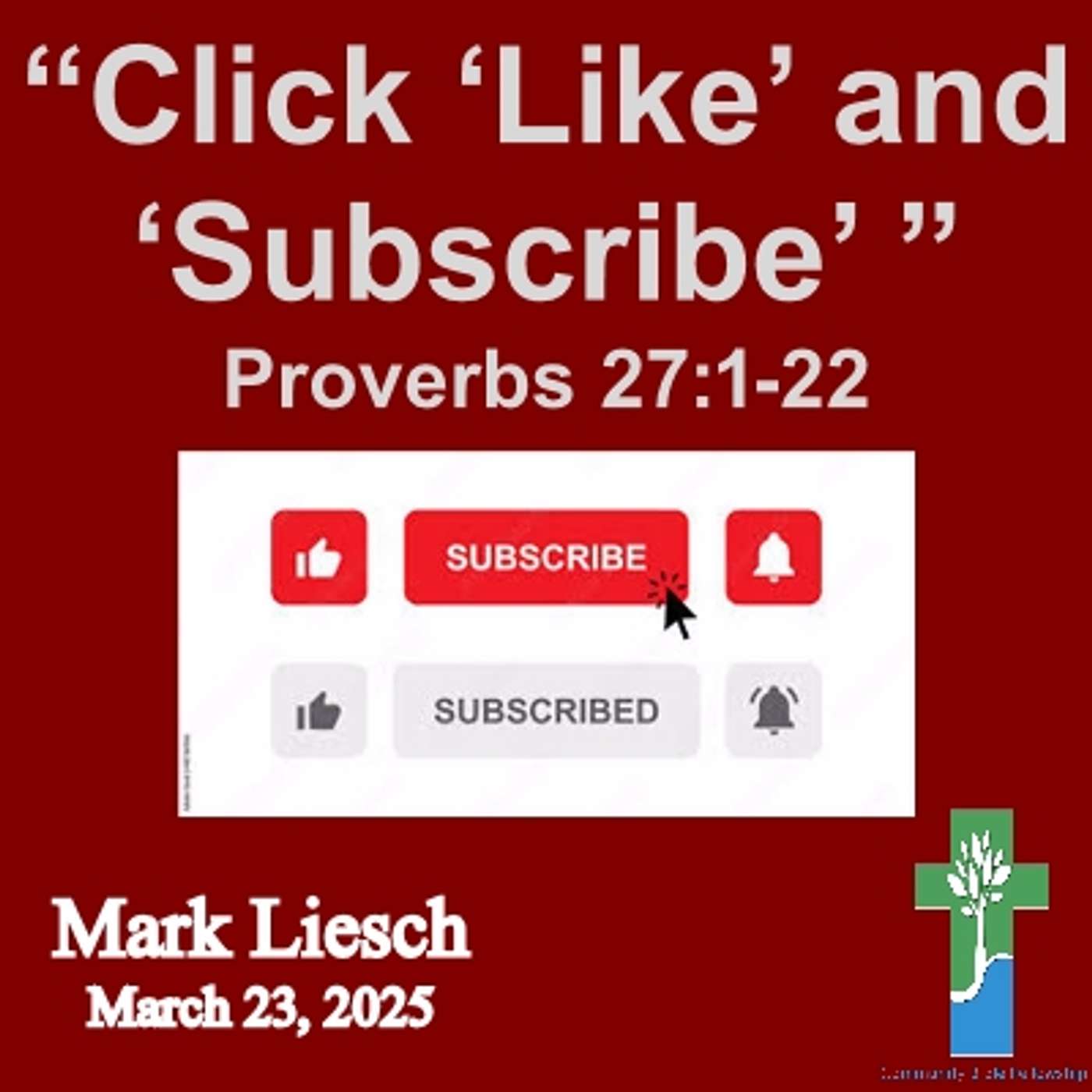 03.23.25 Click 'Like' and 'Subscribe' - Proverbs 27:1-22