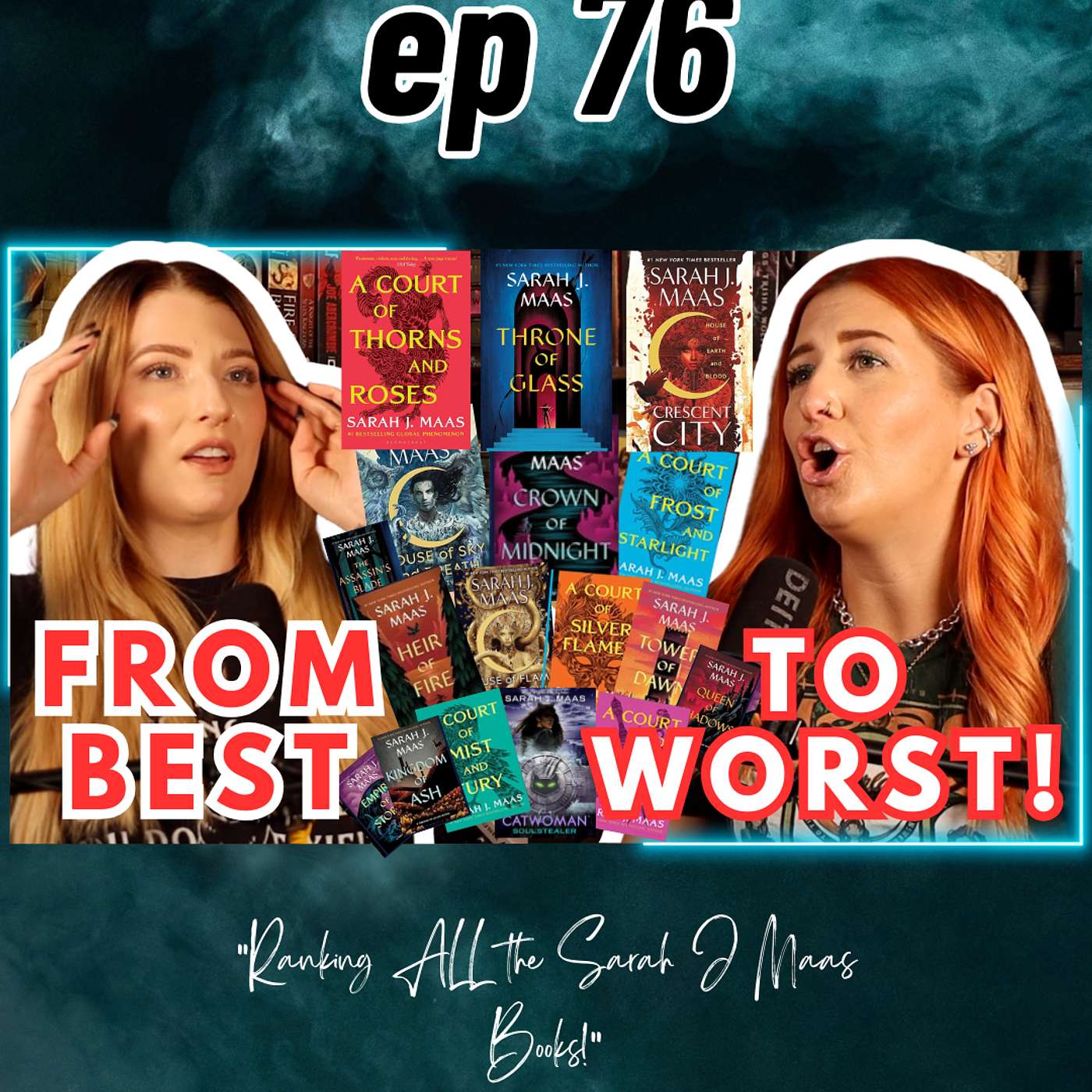 Ep 76 📈 Ranking ALL the Sarah J Maas Books!
