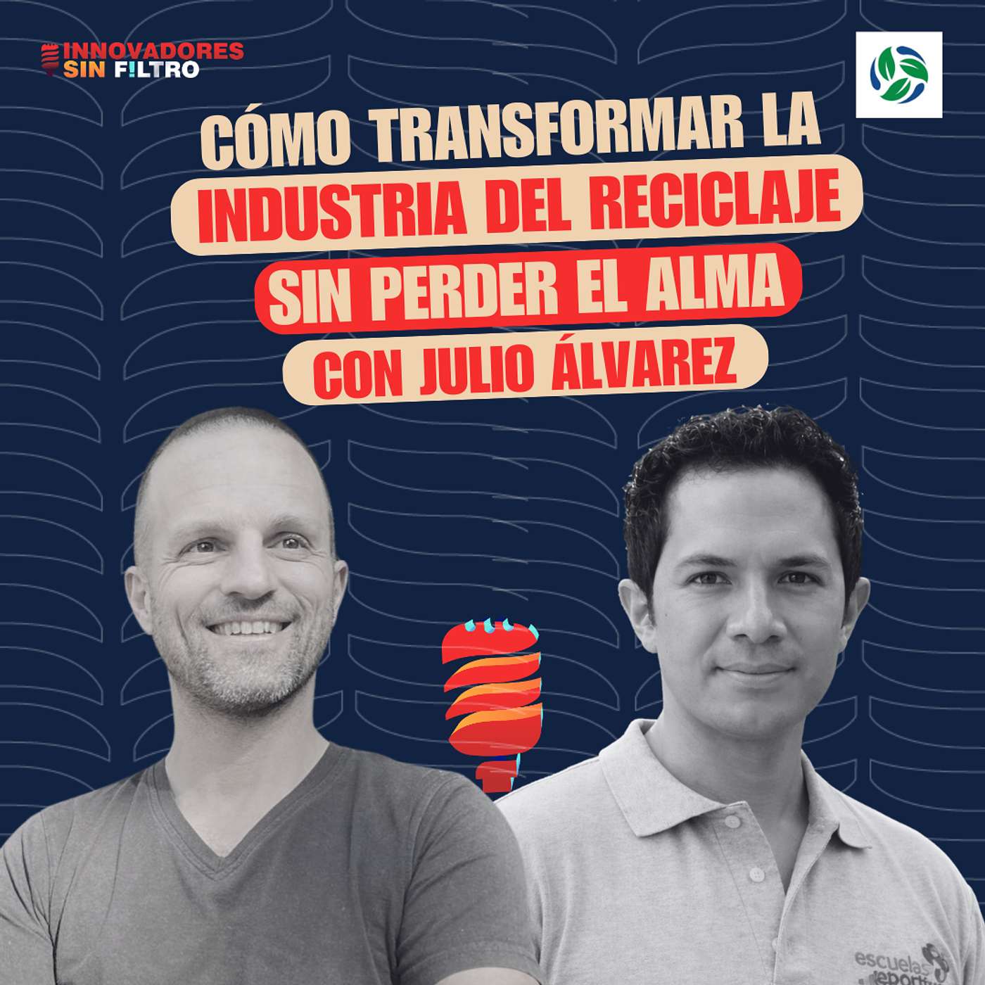 Cómo transformar la industria del reciclaje sin perder el alma, con Julio Álvarez, cofundador Grupo Promesa episode artwork
