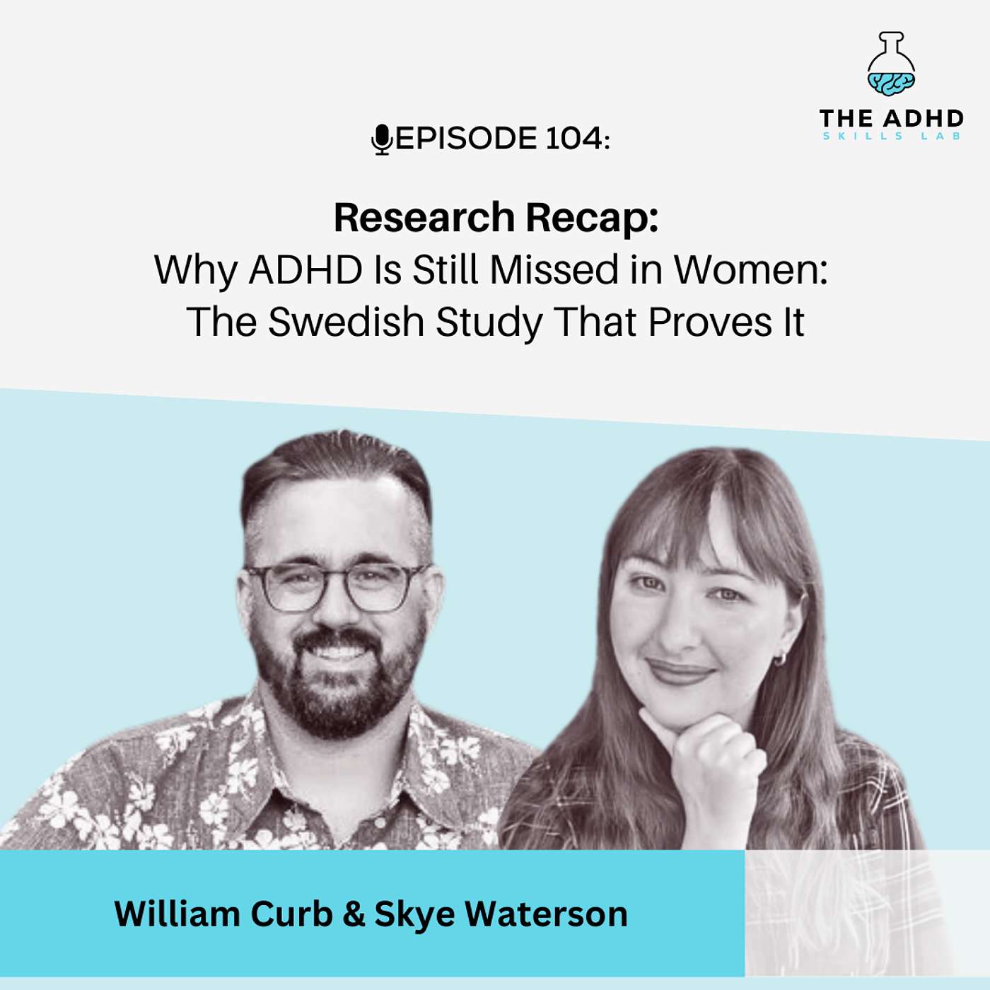 Research Recap with William Curb - Why ADHD Is Still Missed in Women: The Swedish Study That Proves It