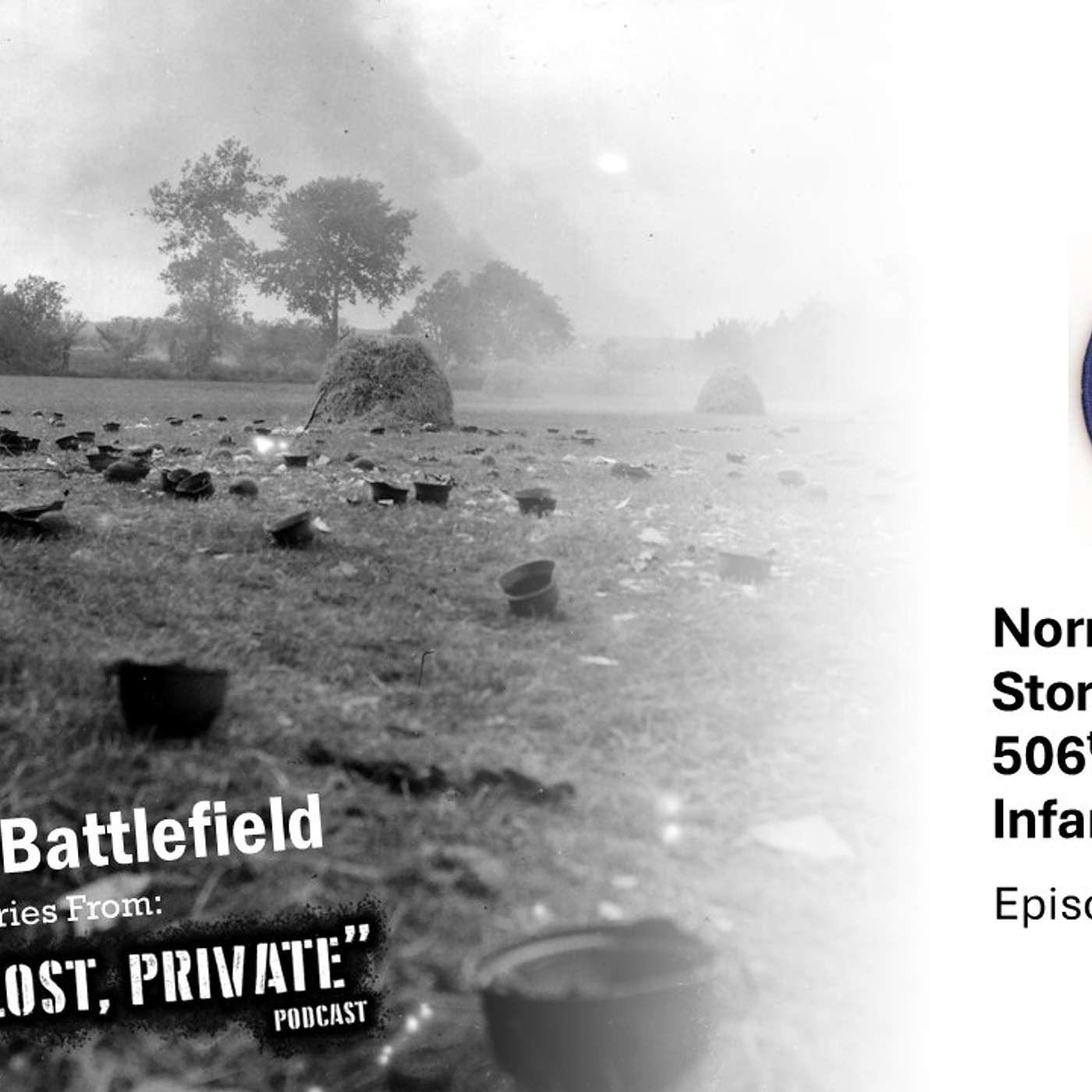 EP65 – LotB: Normandy Ghosts Stories of the 506th Parachute Infantry Regiment episode artwork