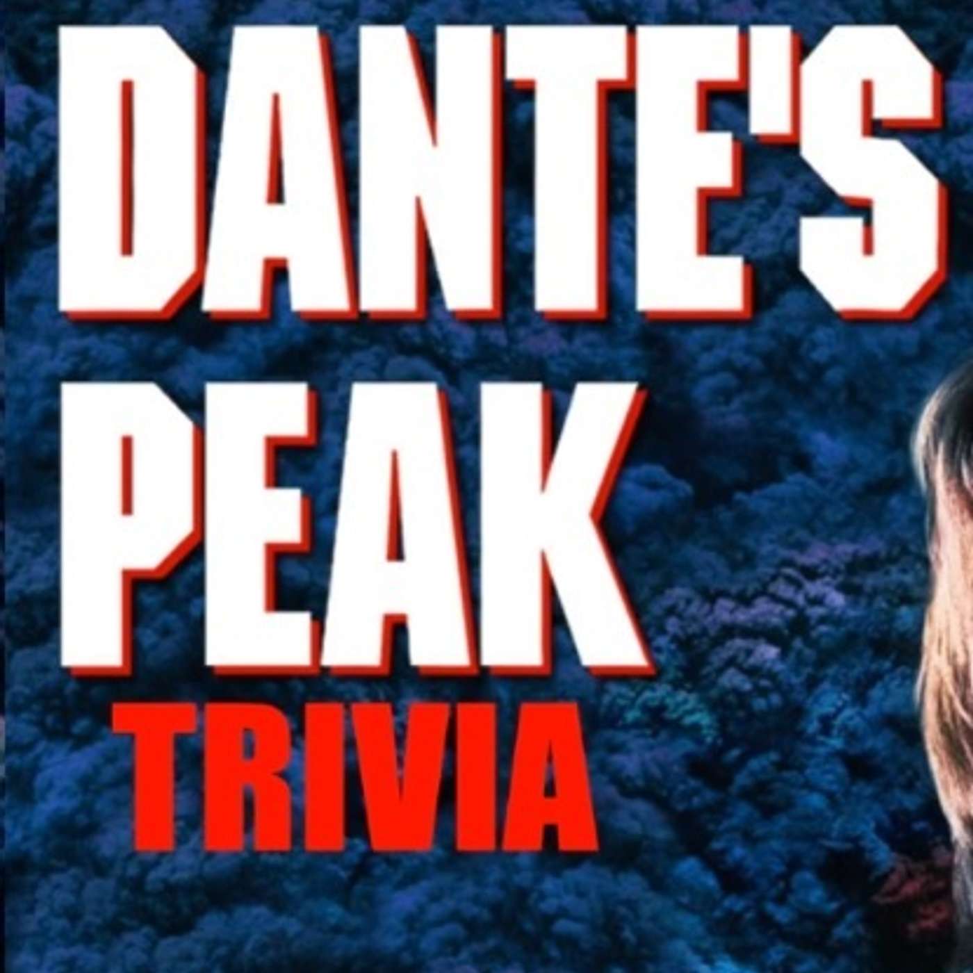 Bonus: Dante's Peak Trivia