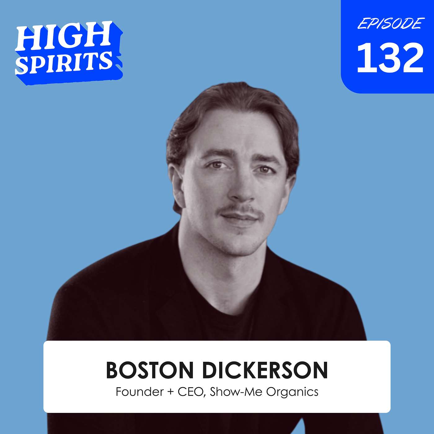 #132 - Scaling a Cannabis Empire: Boston Dickerson of Show Me Organics on Missouri and Kentucky Success