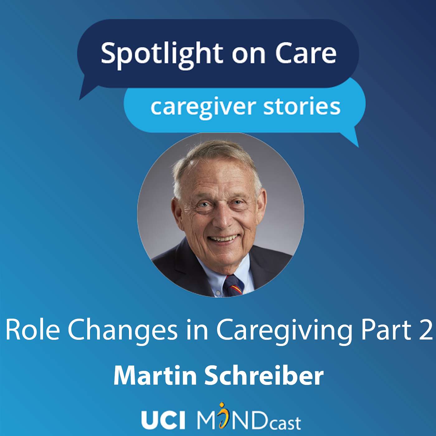 Role Changes in Caregiving with Martin Schreiber Part 2 episode artwork