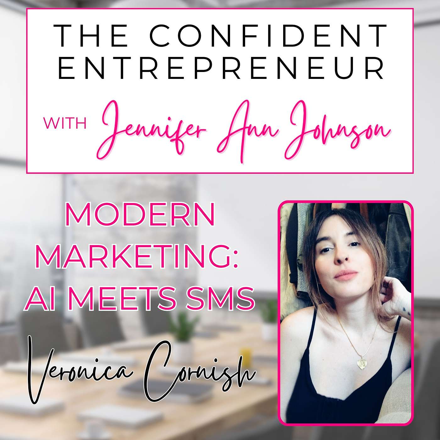 The Confident Entrepreneur With Jennifer Ann Johnson