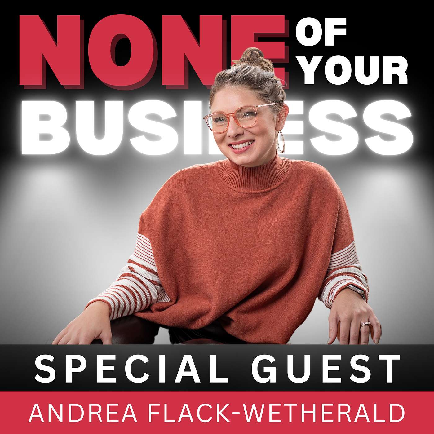 Improv: A Powerful Tool For Brave and Vulnerable Conversations With Andrea Flack-Wetherald