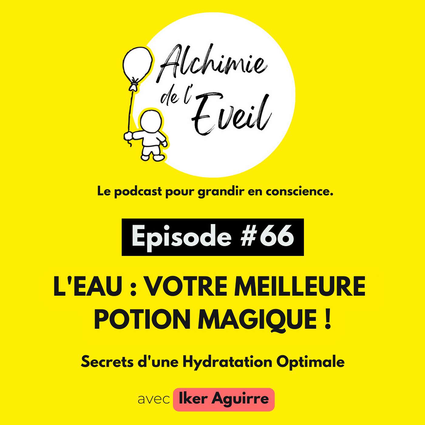 Ep.66 : L'Eau, Votre Meilleure Potion Magique ! Secrets d'une Hydratation Optimale. episode artwork