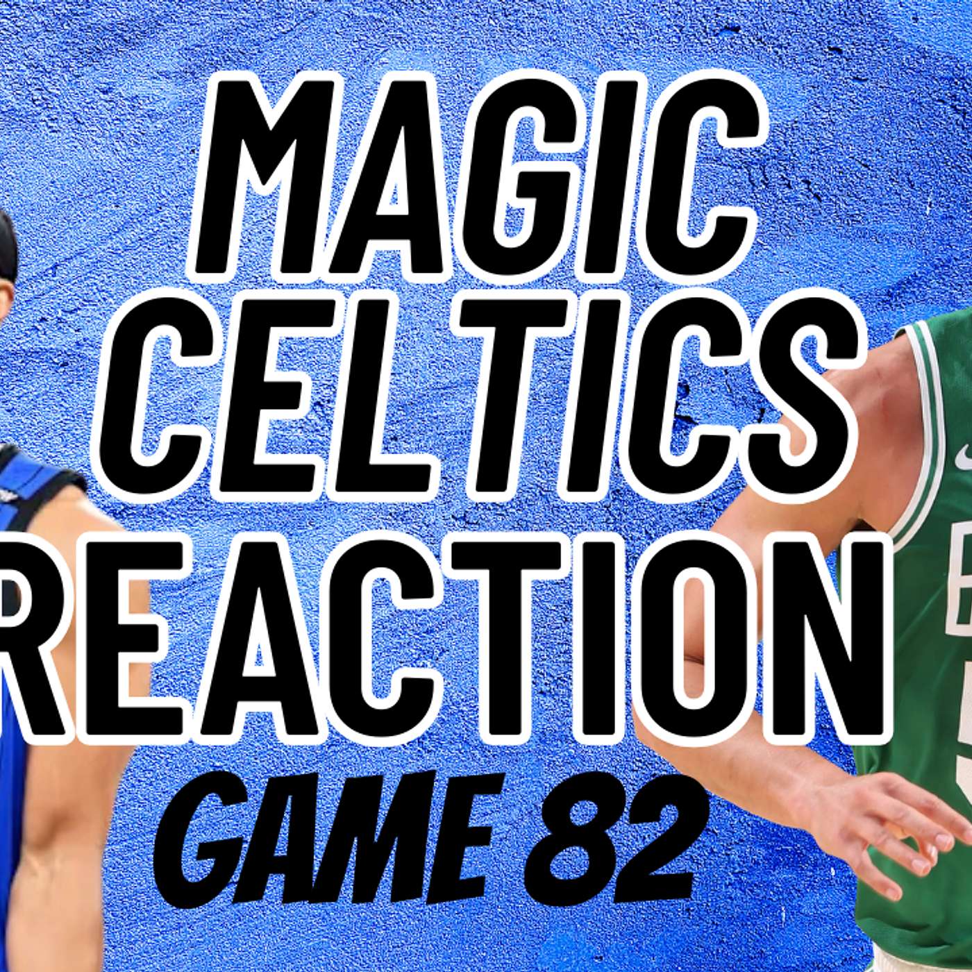Magic at Celtics Reaction episode artwork