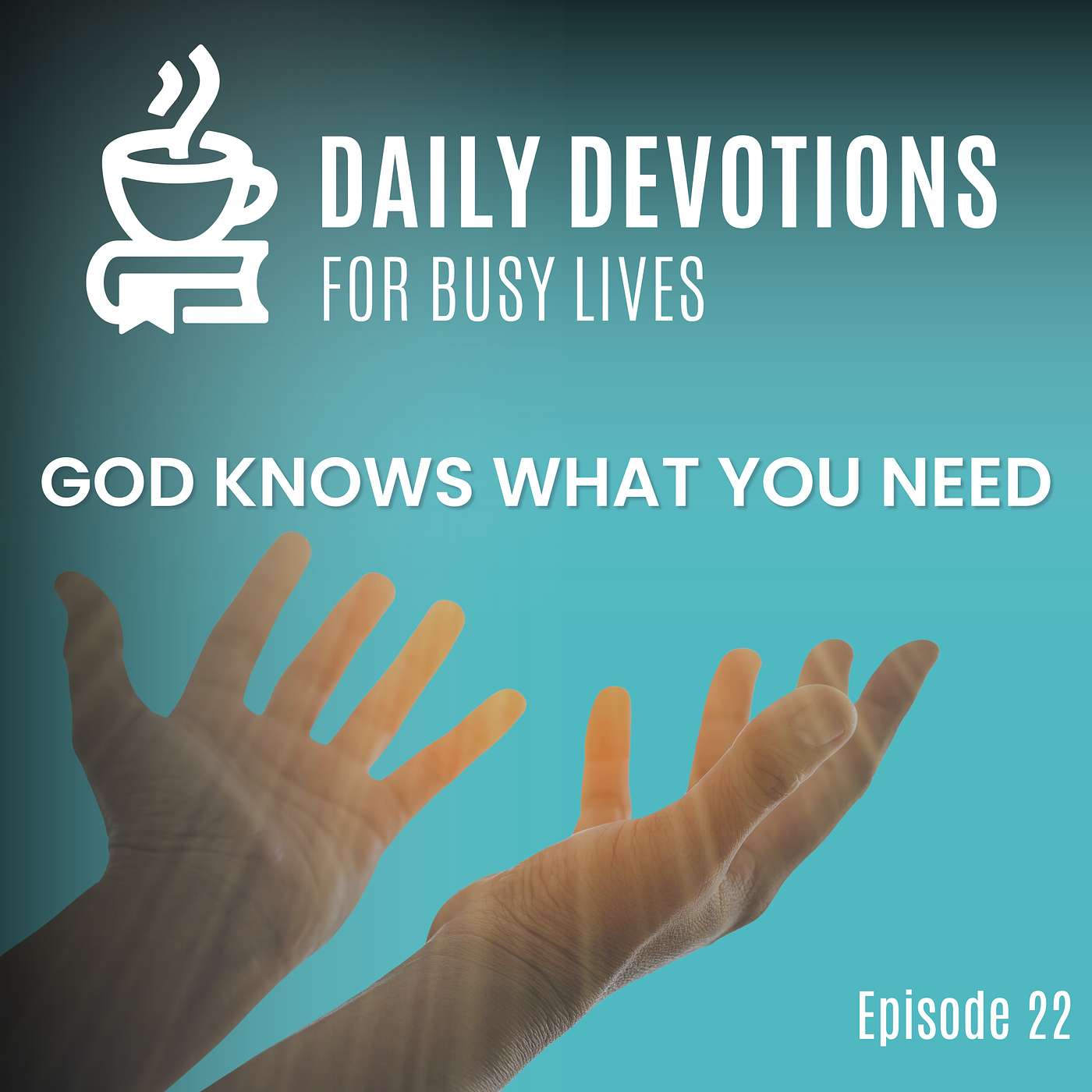 God Knows What You Need