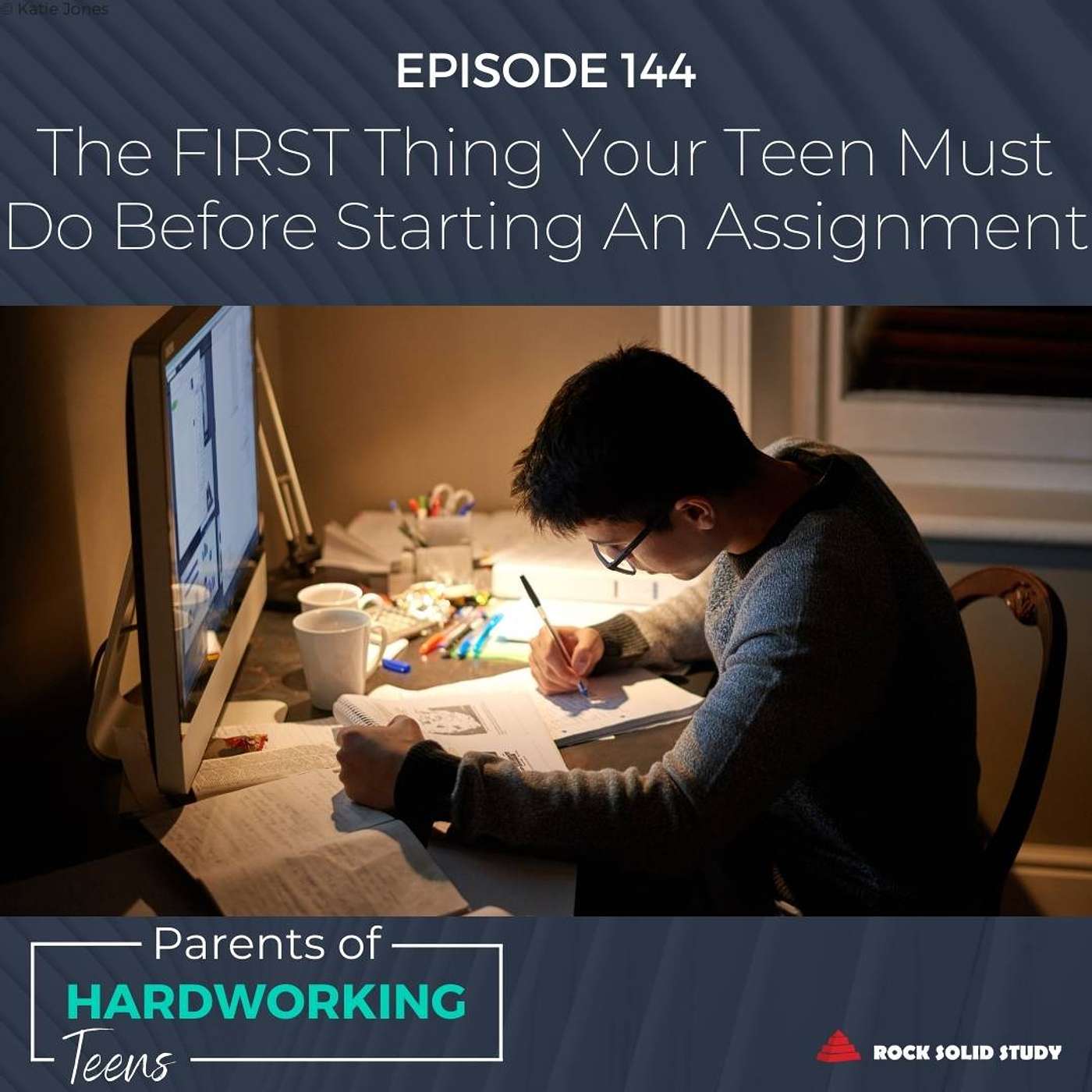 The FIRST Thing Your Teen Must Do Before Starting An Assignment episode artwork