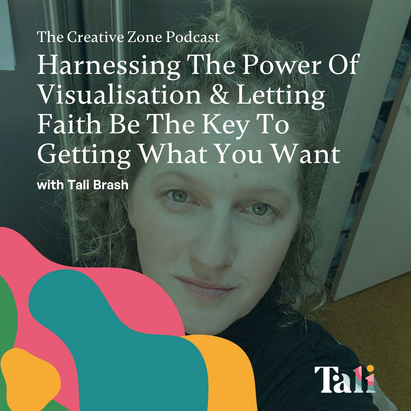 Harnessing The Power Of Visualisation & Letting Faith Be The Key To Getting What You Want