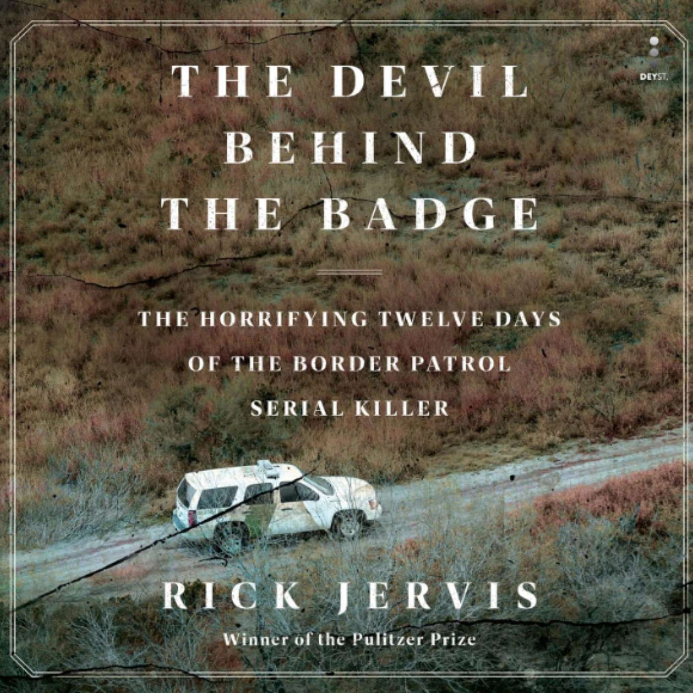 Reporting from the Edge: Rick Jervis Discusses His Career and New Book, The Devil Behind the Badge.