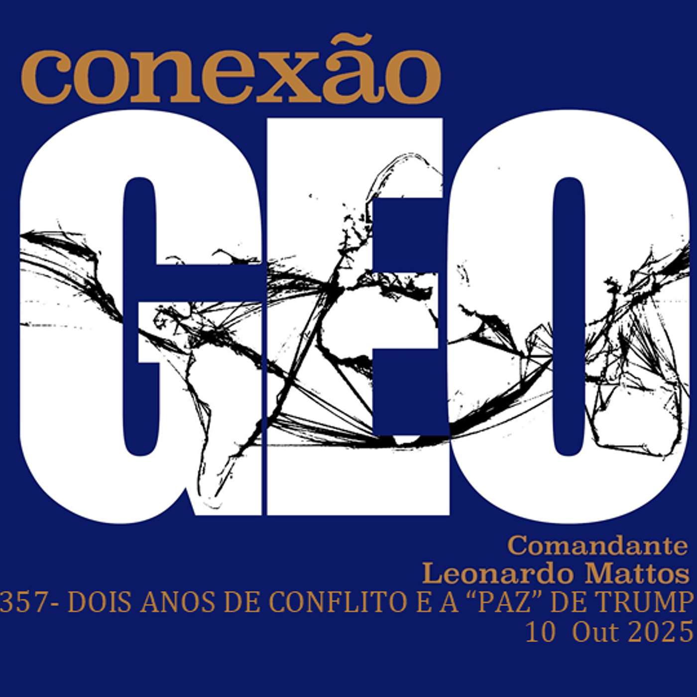 Conexão 357 - DOIS ANOS DE CONFLITO E A “PAZ” DE TRUMP