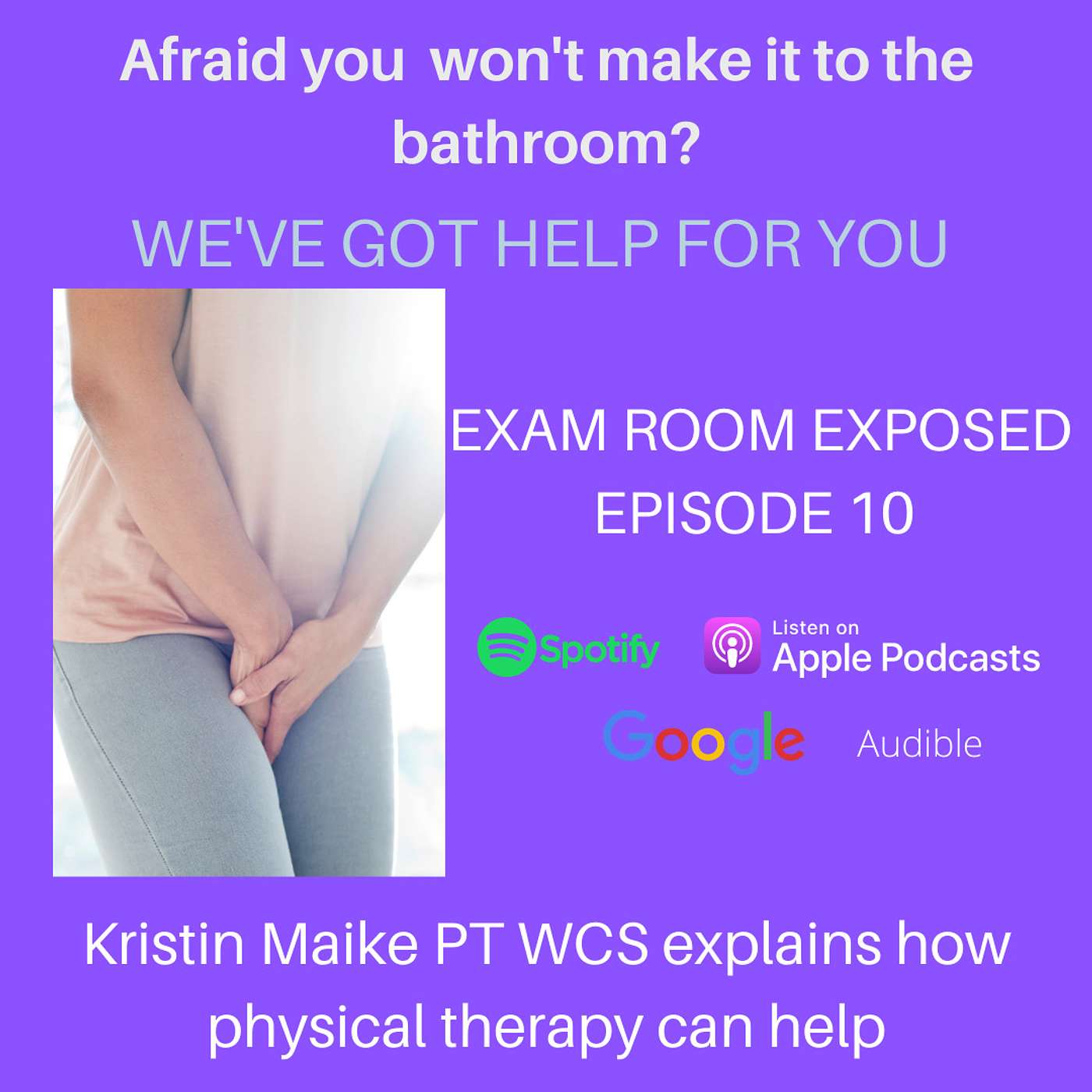 AFRAID YOU WON'T MAKE IT TO THE BATHROOM?