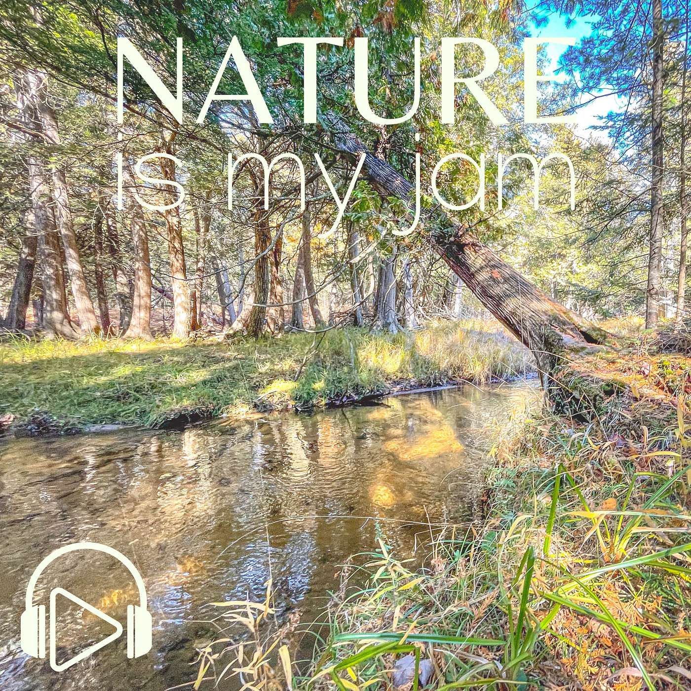 Nature Is My Jam