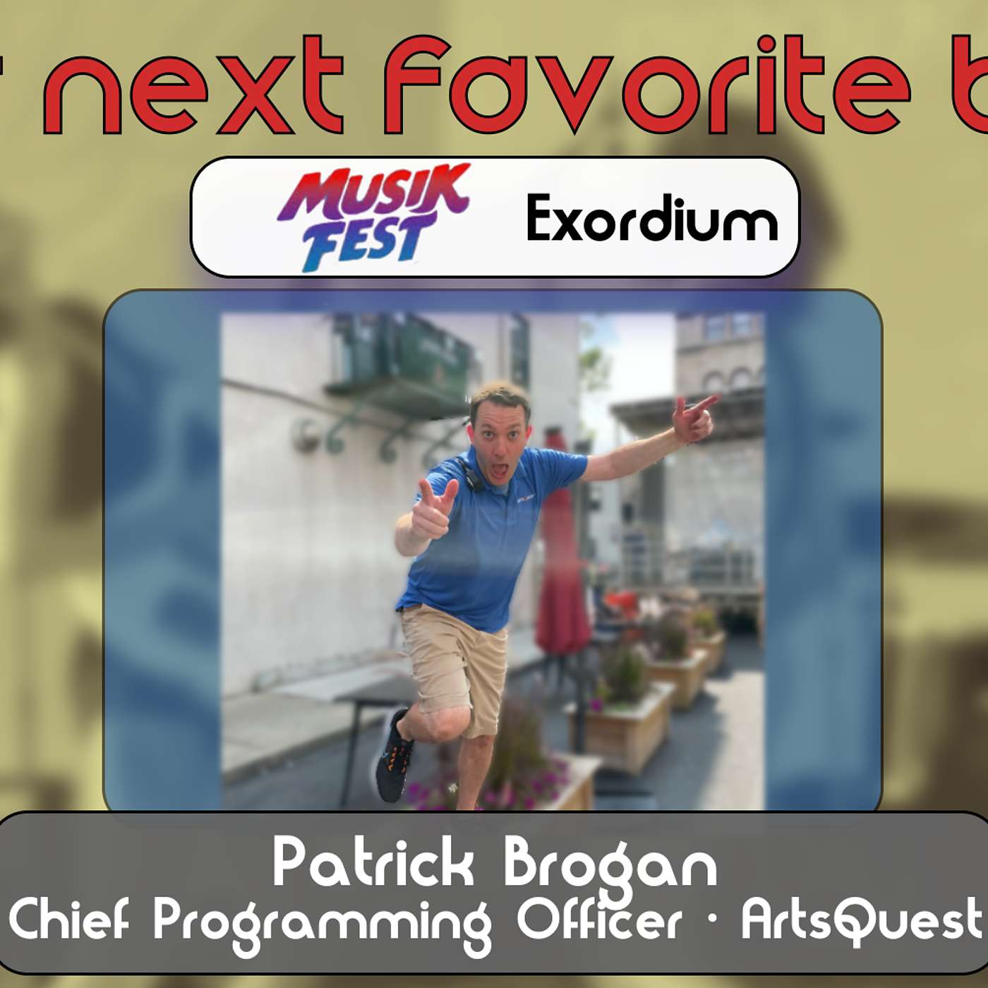 2026 Musikfest Exordium: Part 1 - "Must See" Bands and Best Day of the Fest with Patrick Brogan episode artwork