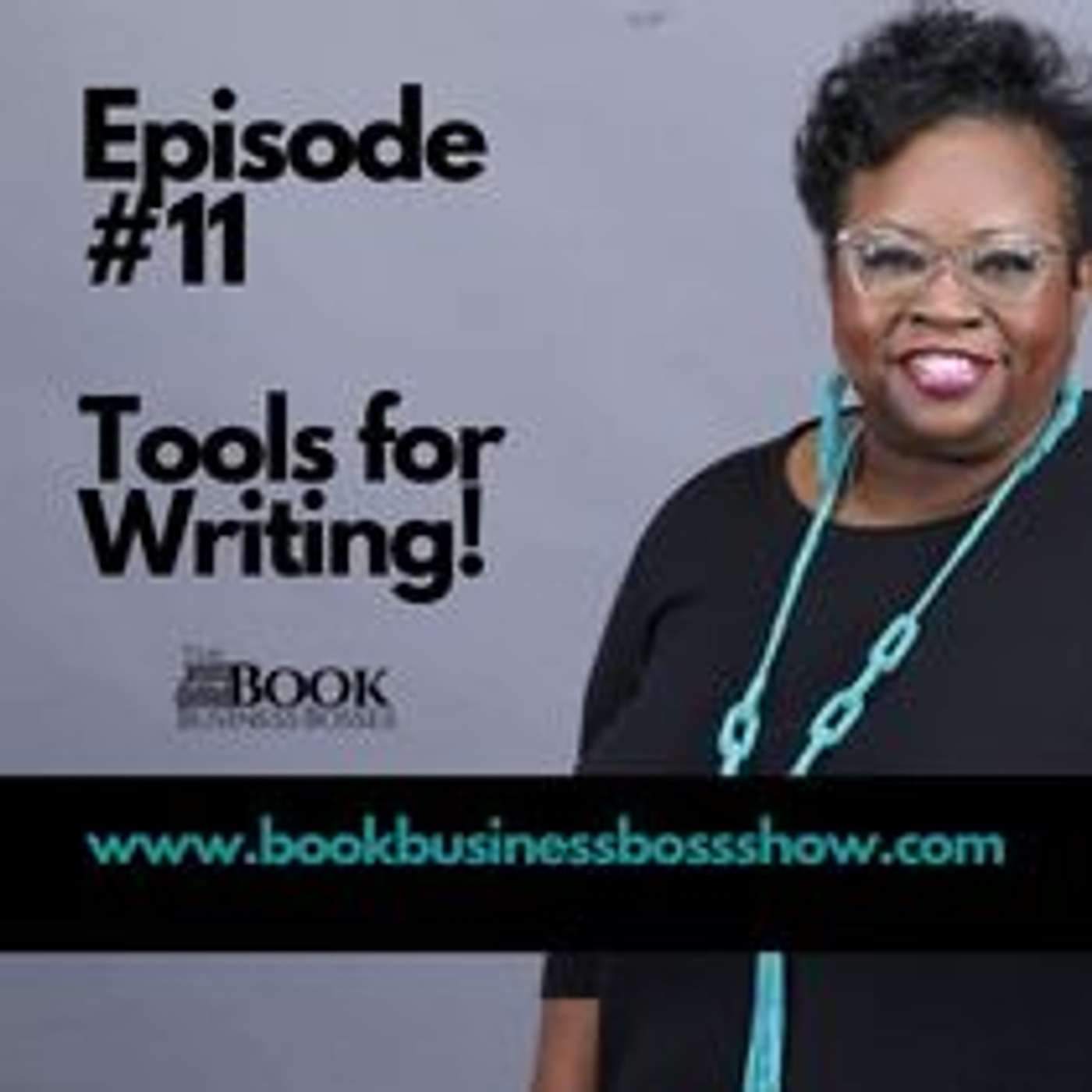 Book Business Boss Show Episode #11 - Tools for Writing episode artwork