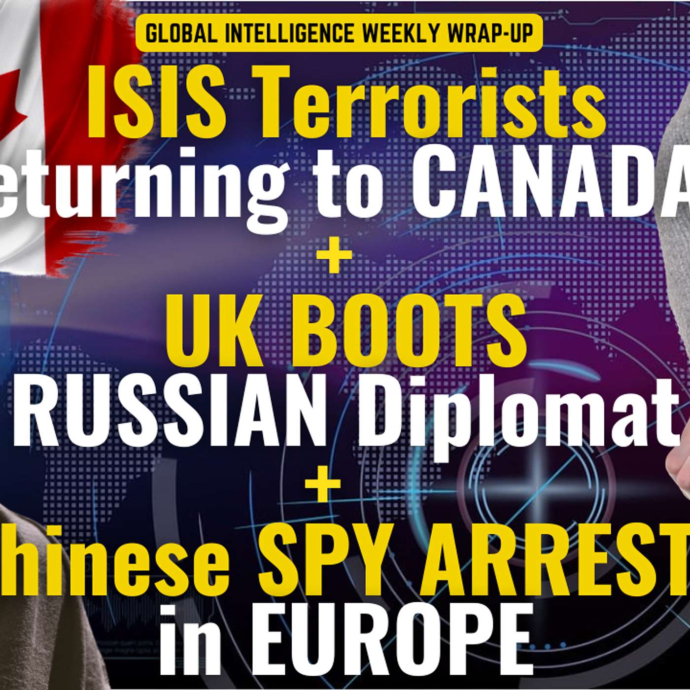 Are Canadian ISIS Terrorist coming back to Canada? UK and Germany identify Chinese and Russian spies, and FINTRAC fines Binance.