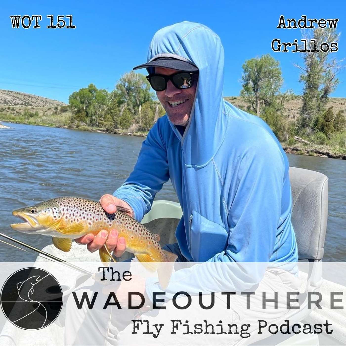 The Wadeoutthere Fly Fishing Podcast