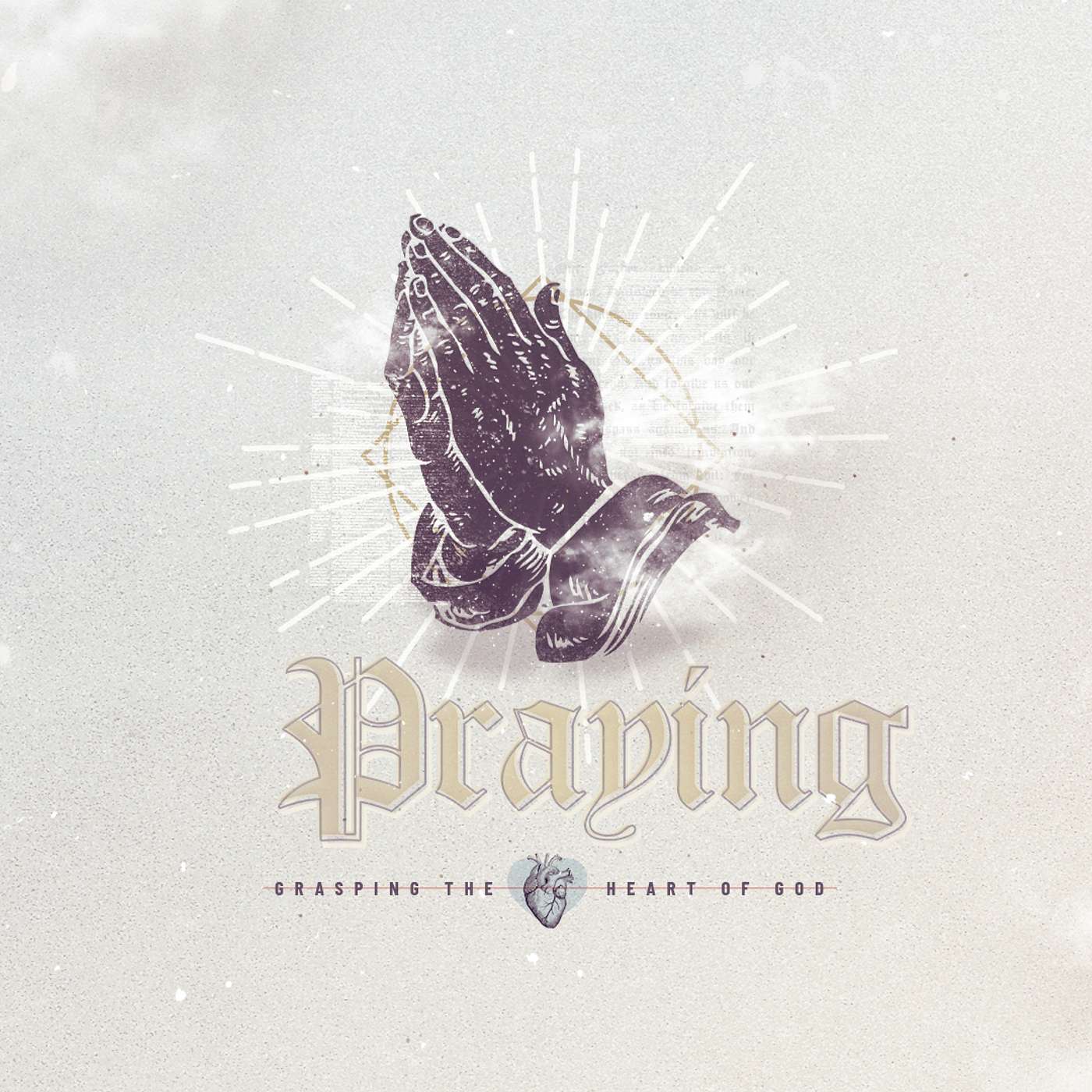 Praying (Wk. 2) - Prayer and Fasting episode artwork