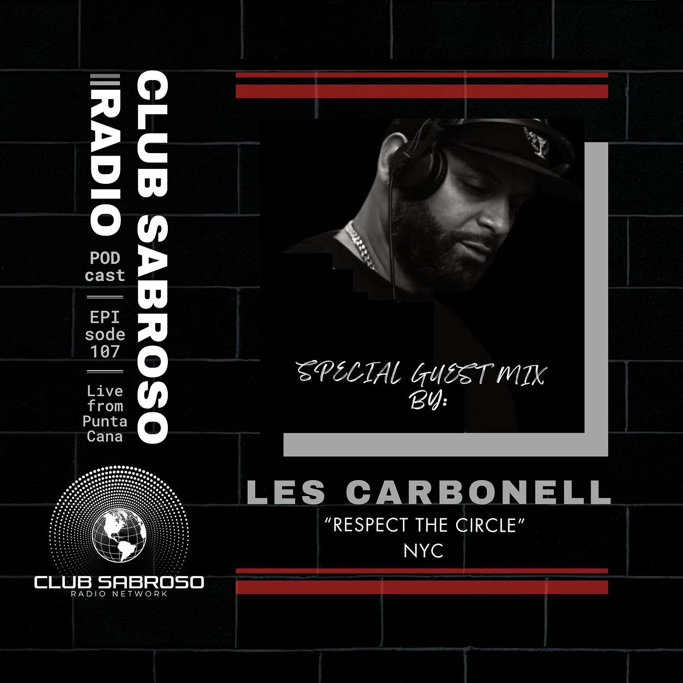 EP107: Guest Mix by: Les Carbonell (Respect the Circle - NYC)