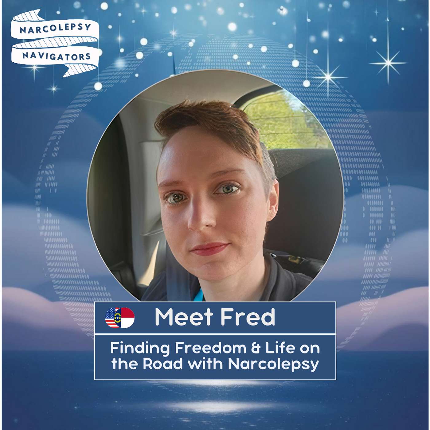 S3E10: Fred: Finding Freedom & Life on the Road with Narcolepsy S3E10: Fred: Finding Freedom & Life on the Road with Narcolepsy