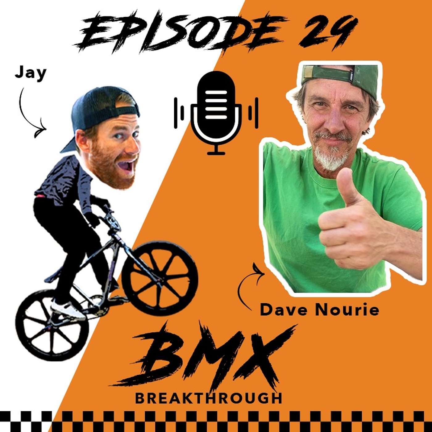 BMX Breakthrough - EP. 29 w/ Dave Nourie