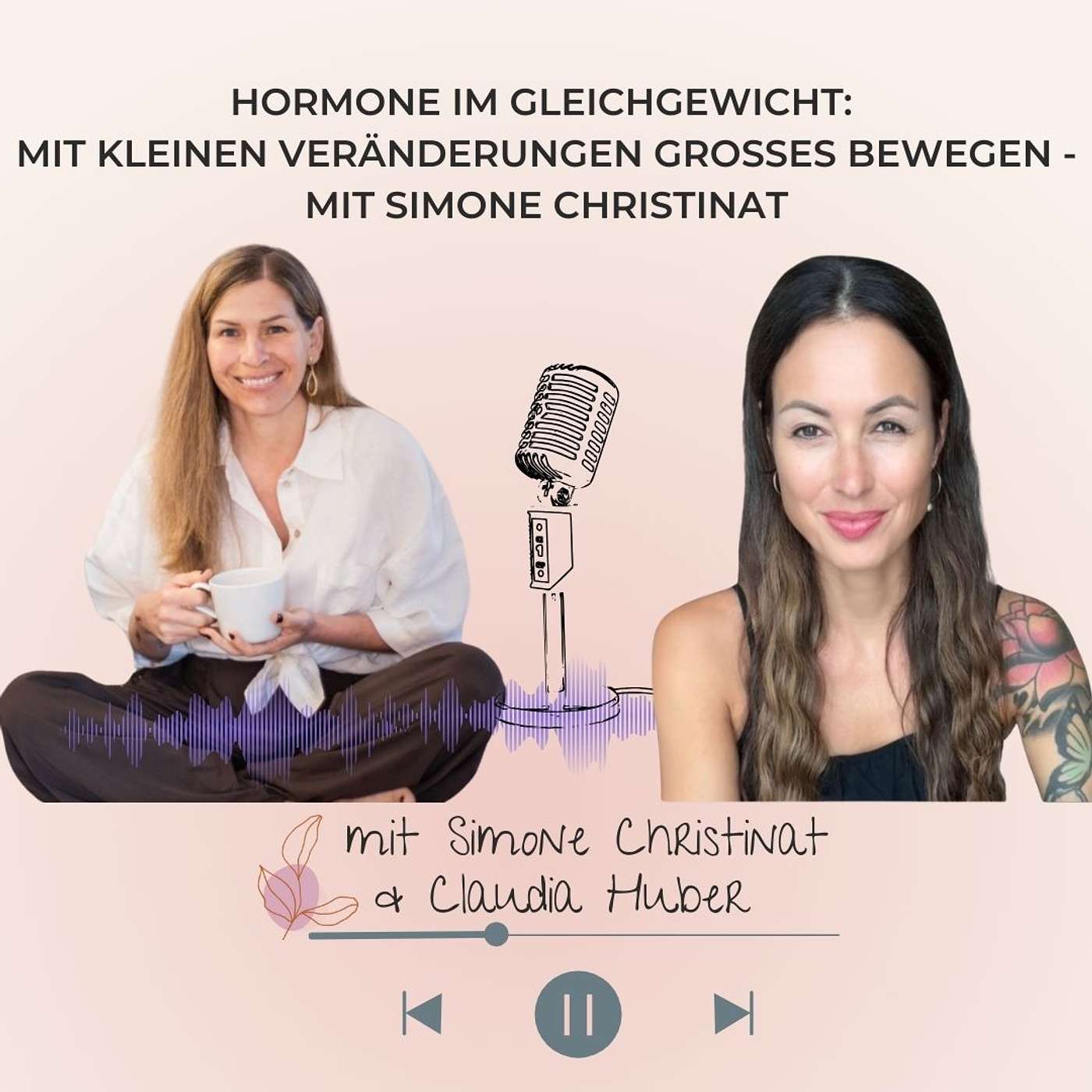 Hormone im Gleichgewicht: Mit kleinen Veränderungen Großes bewegen - mit Simone Christinat