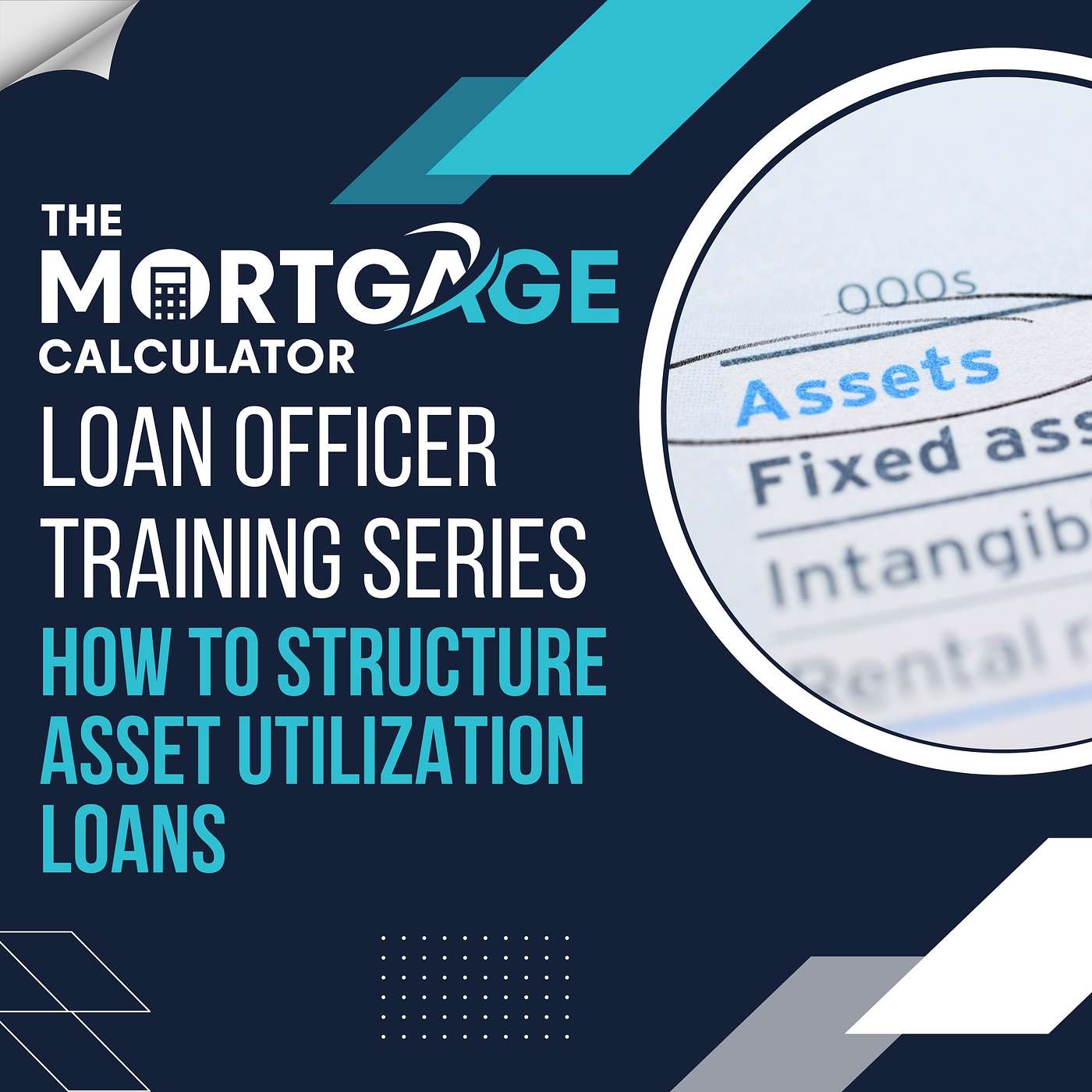 Loan Officer Training 09/24/2024 - How To Structure Asset Utilization Loans episode artwork