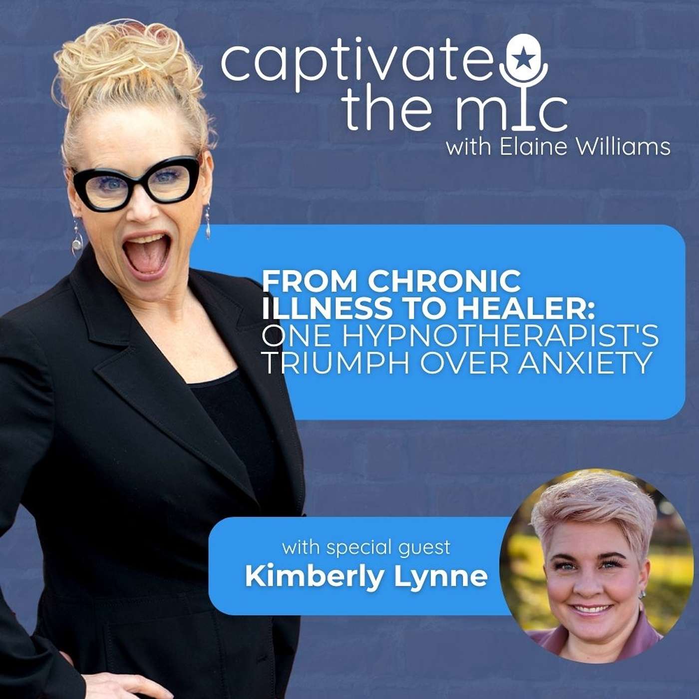 From Chronic Illness to Healer: One Hypnotherapist's Triumph Over Anxiety with Kimberly Lynne