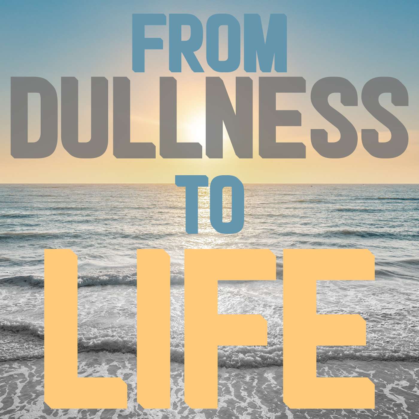 Season 6 Episode 78 - From Dullness to Life episode artwork