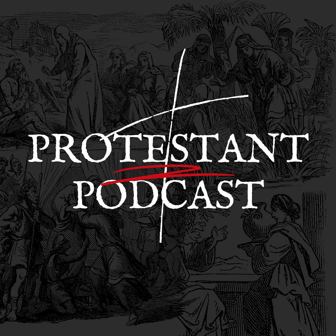 Protestant Podcast