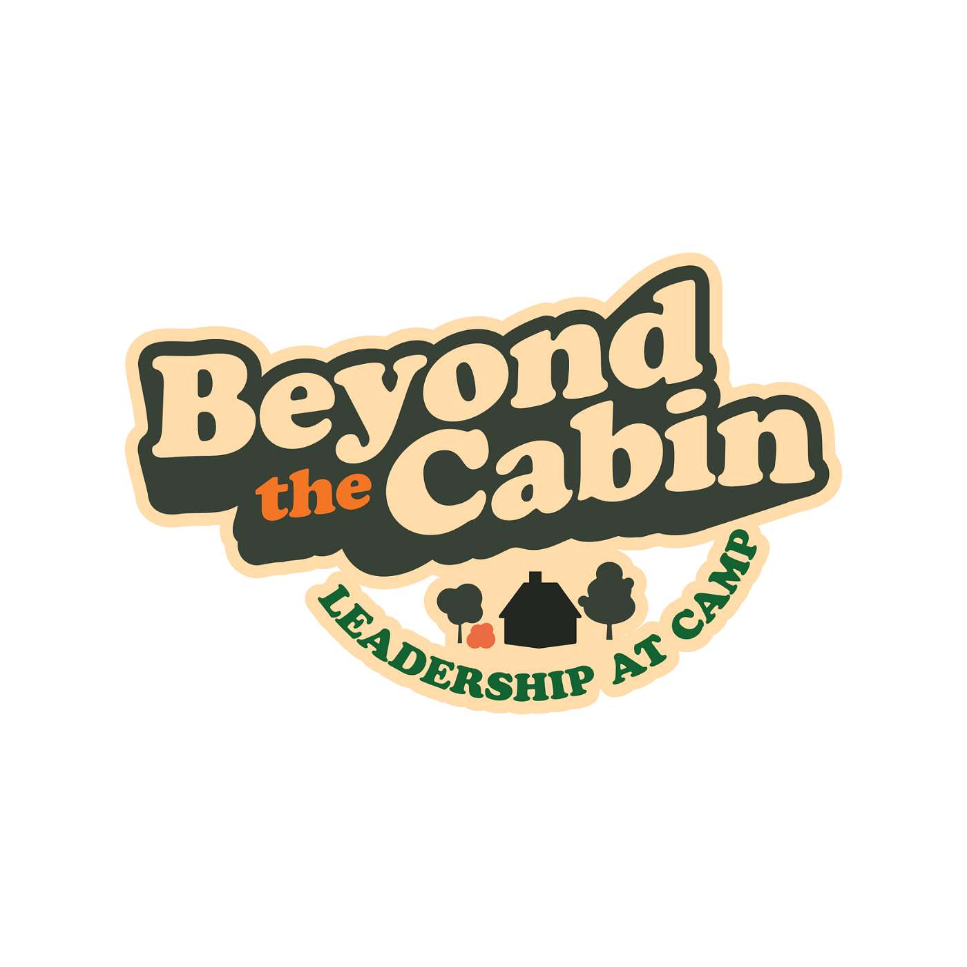 Beyond the Cabin: Leadership at Camp podcast artwork