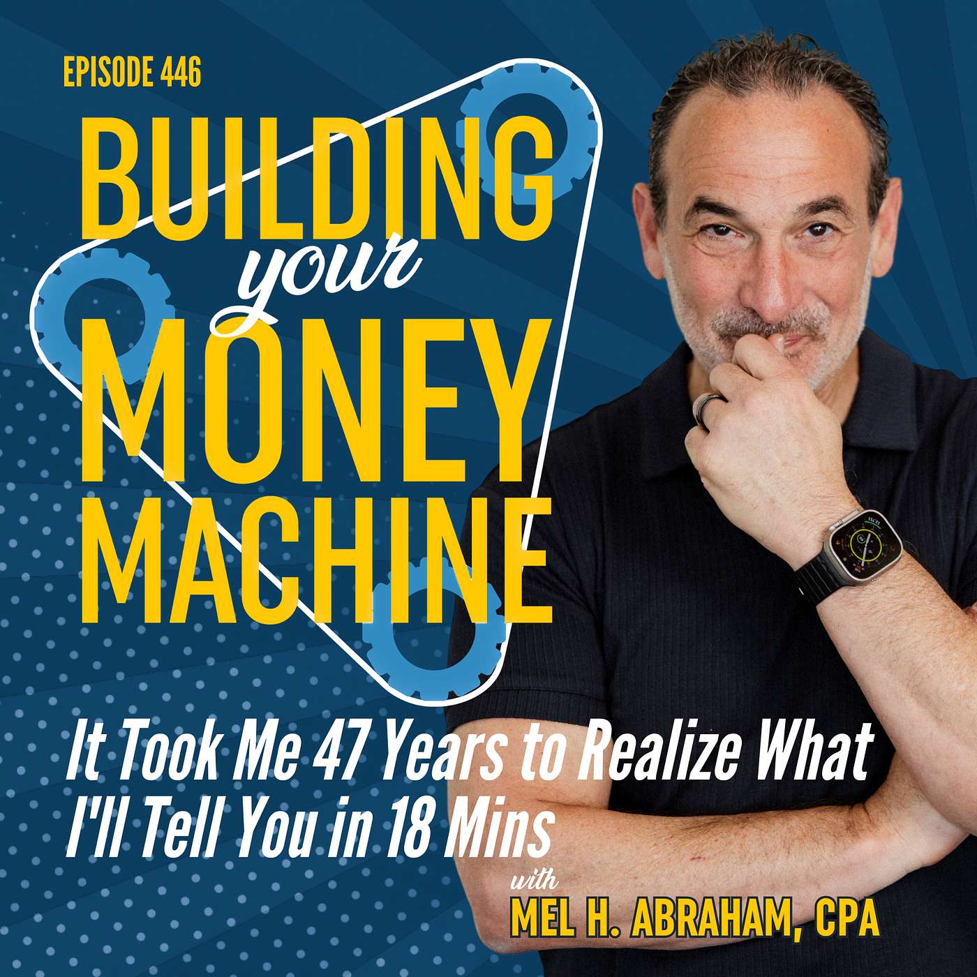 It Took Me 47 Years to Realize What I'll Tell You in 18 Mins episode artwork