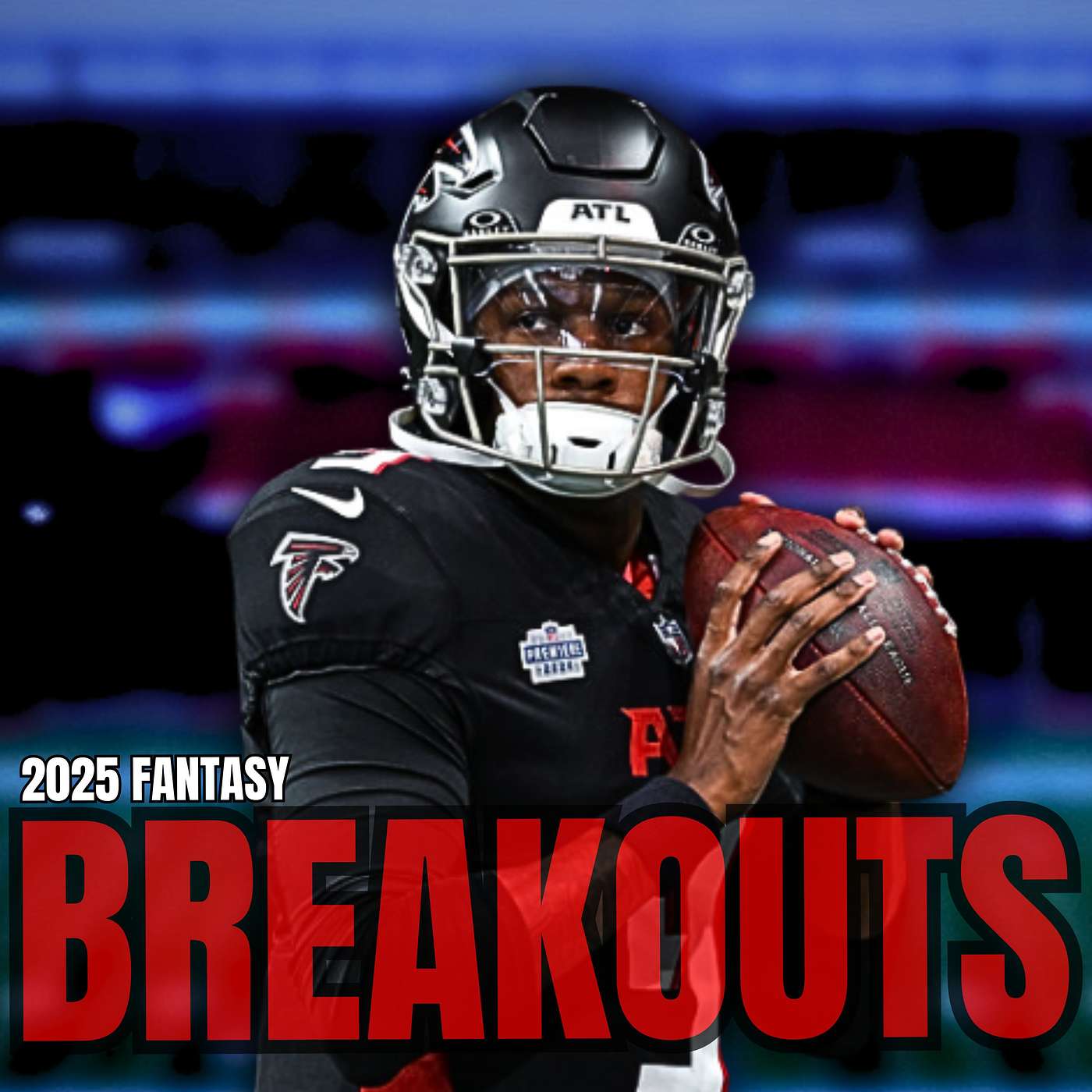 2025 Fantasy Breakouts & Draft Day Steals 2025 Fantasy Breakouts & Draft Day Steals
