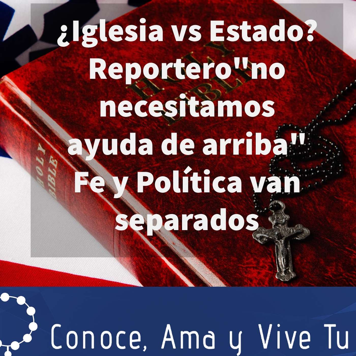 Episodio 292: ¿Iglesia vs Estado? 😱 Reportero Católico no necesitamos ayuda de arriba 😔Fe y Política van separados episode artwork