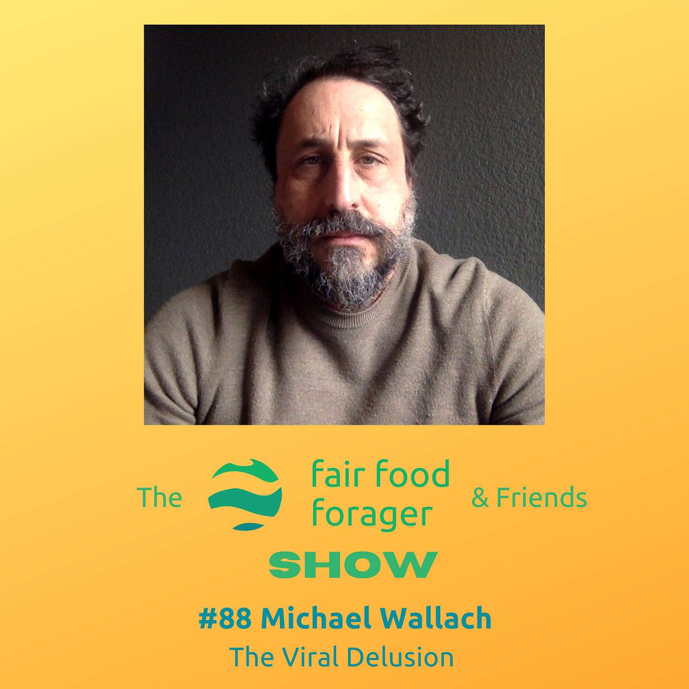 #88 Michael Wallach - Director of The Viral Delusion, a secret history of infectious disease