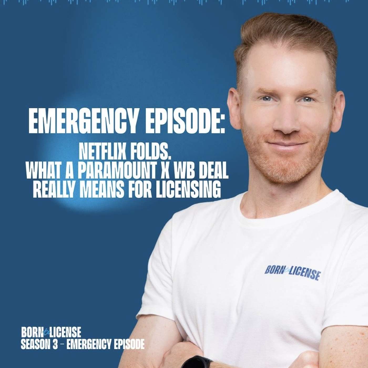 EMERGENCY EPISODE: Netflix Folds. What a Paramount x Warner Bros. Deal Really Means for Licensing