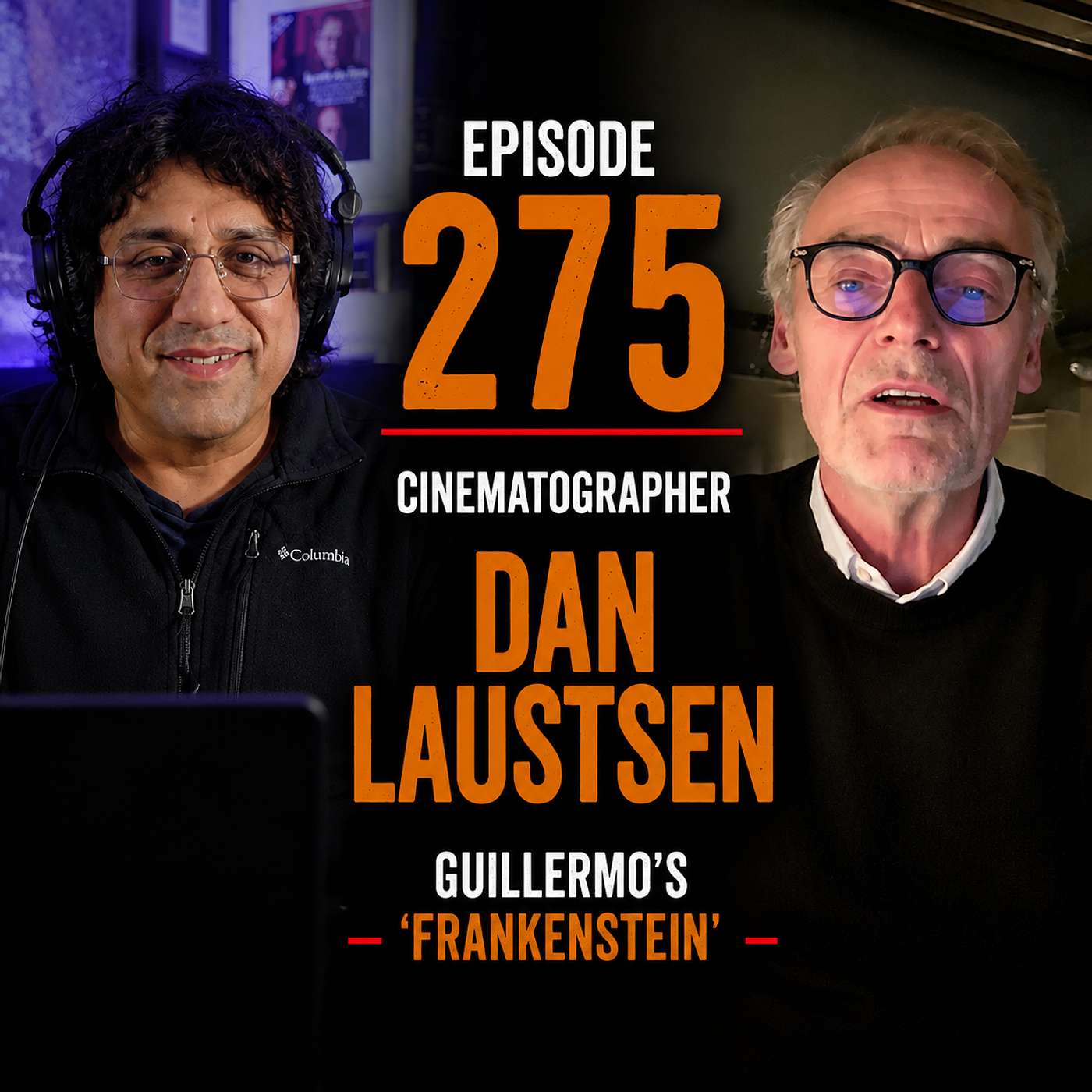 EP 275 - Guillermo's  'Frankenstein' - Cinematographer - Dan Laustsen