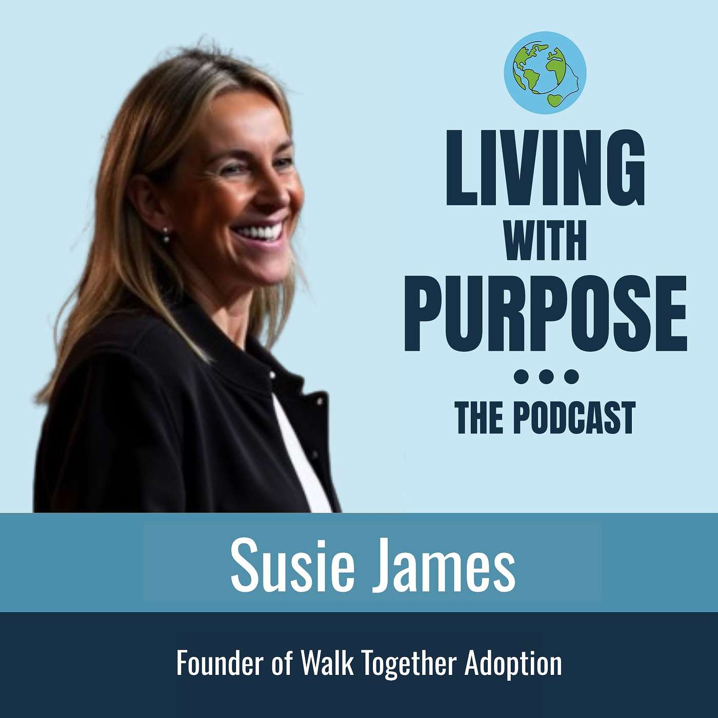 #Episode 115 - Susie James - Founder of Walk Together Adoption Resource
