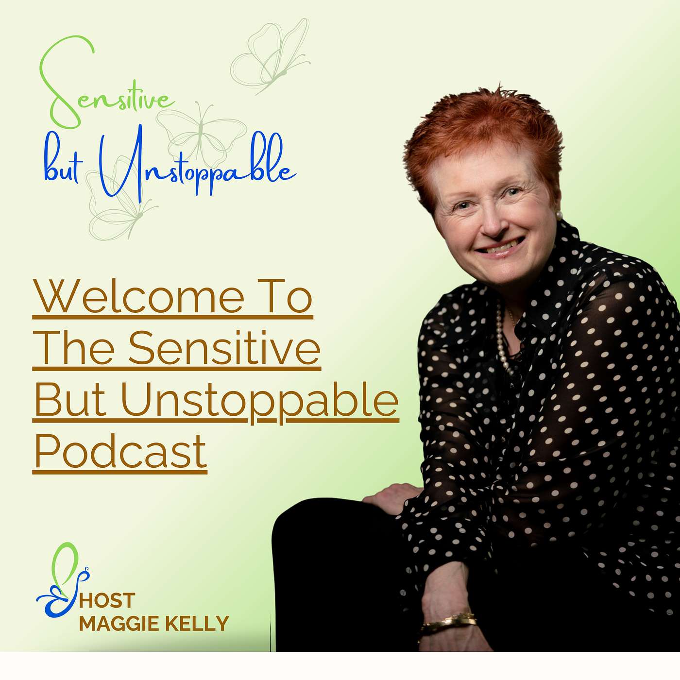 E00. Welcome To The Sensitive But Unstoppable Podcast