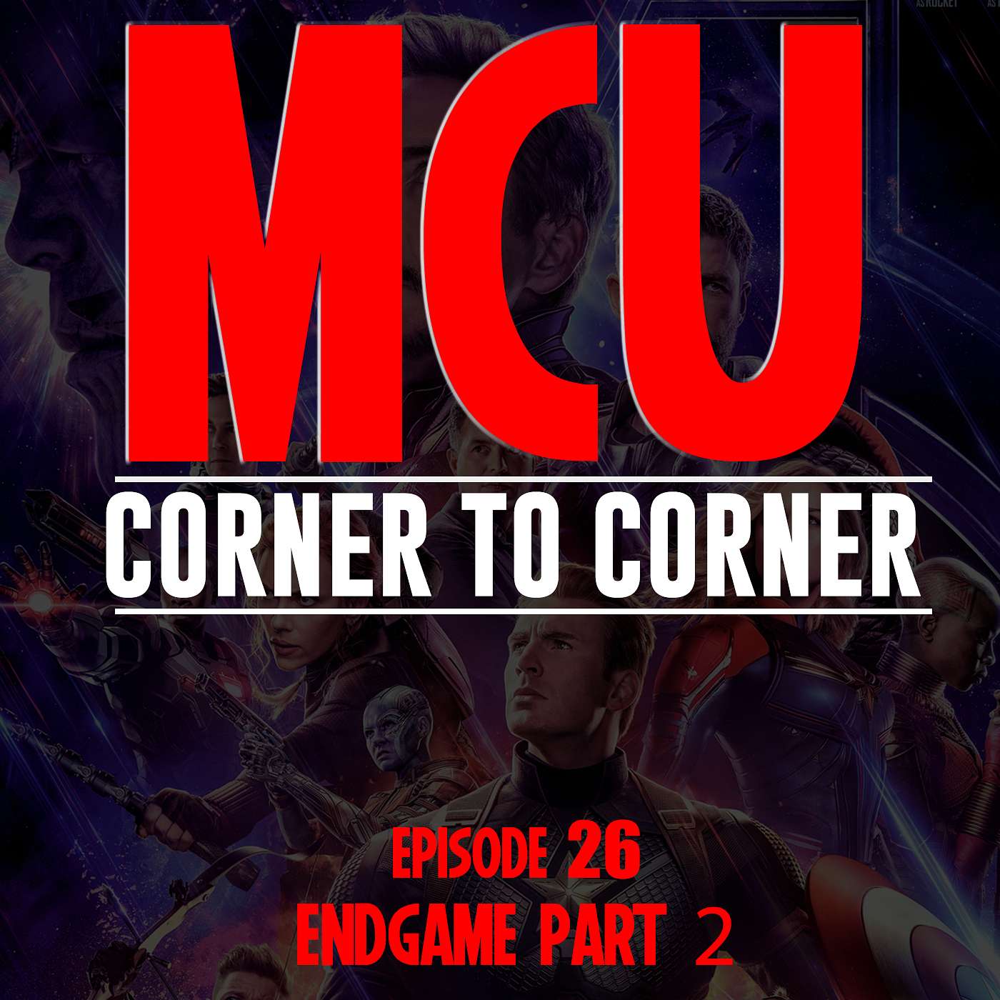 Episode 26: Endgame - Part 2