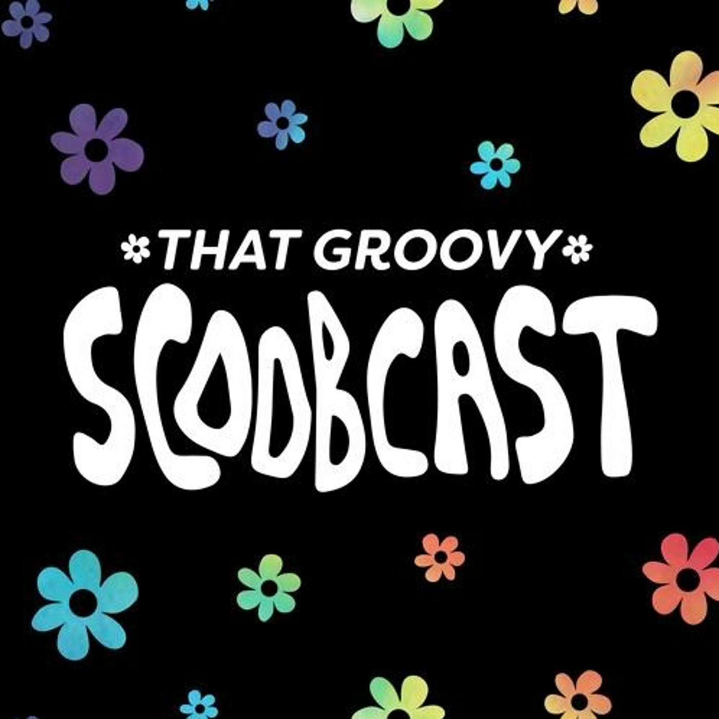 That Groovy Scoobcast