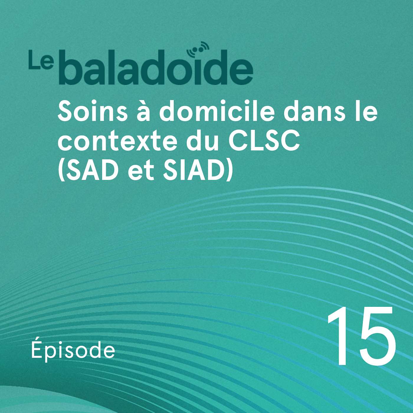 Soins à domicile dans le contexte du CLSC (SAD et SIAD)