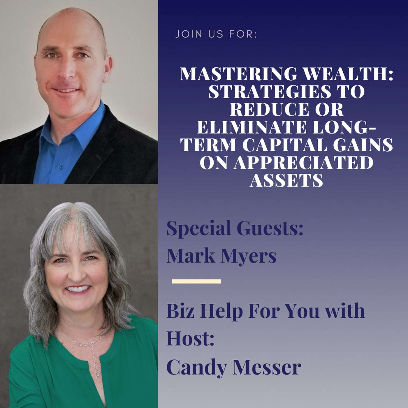 Mastering Wealth: Strategies to Reduce or Eliminate Long-Term Capital Gains on Appreciated Assets with Mark Myers