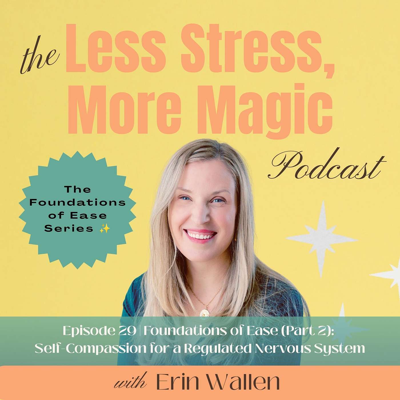 Episode 29 | Foundations of Ease (Part 2): Self-Compassion for a Regulated Nervous System episode artwork