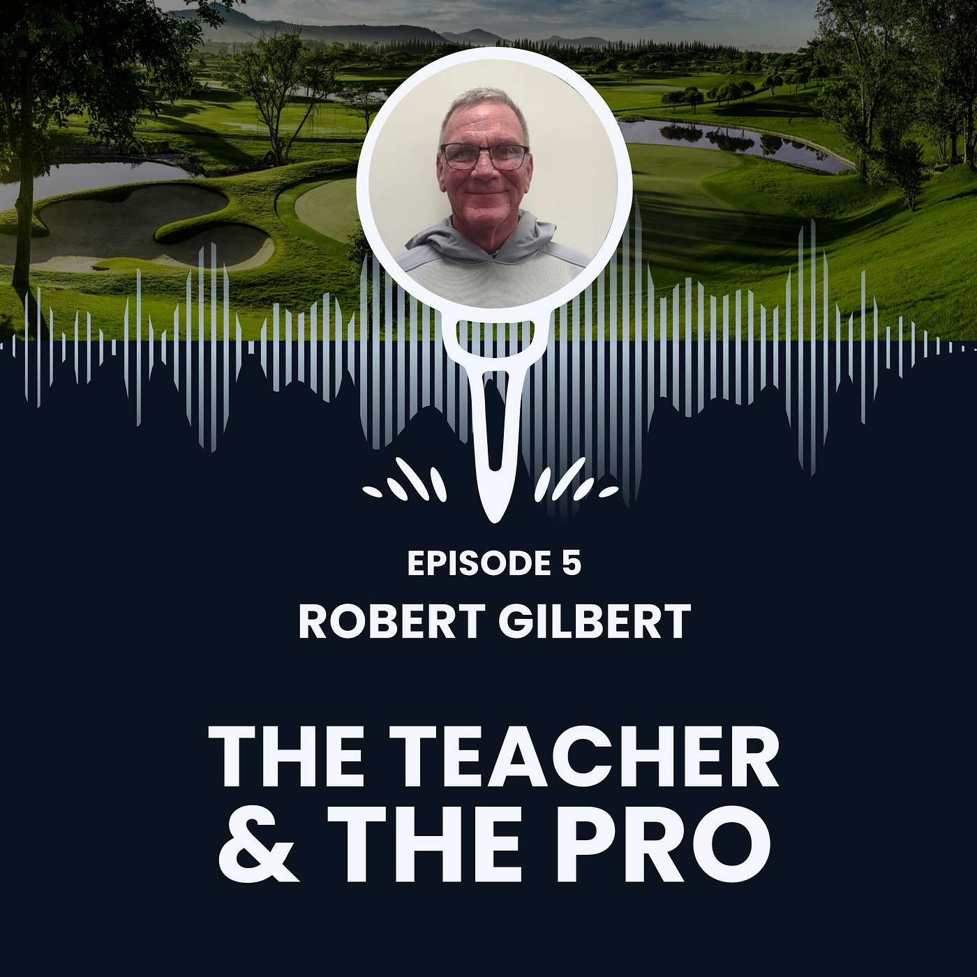 Robert Gilbert | Ravenwood Golf Club episode artwork