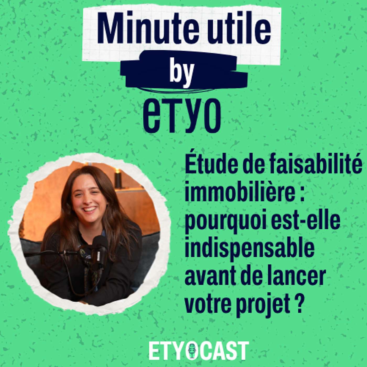 Minute Utile - Étude de faisabilité immobilière : pourquoi est-elle indispensable avant de lancer votre projet ? episode artwork